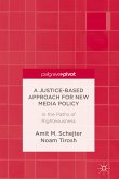 A Justice-Based Approach for New Media Policy (eBook, PDF)