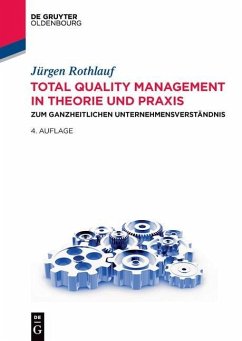 Total Quality Management in Theorie und Praxis (eBook, ePUB) - Rothlauf, Jürgen