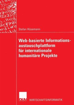 Web-basierte Informationsaustauschplattform für internationale humanitäre Projekte (eBook, PDF) - Hüsemann, Stefan