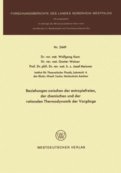 Beziehungen zwischen der entropiefreien, der chemischen und der rationalen Thermodynamik der Vorgänge (eBook, PDF) - Kern, Wolfgang