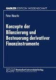 Konzepte der Bilanzierung und Besteuerung derivativer Finanzinstrumente (eBook, PDF)