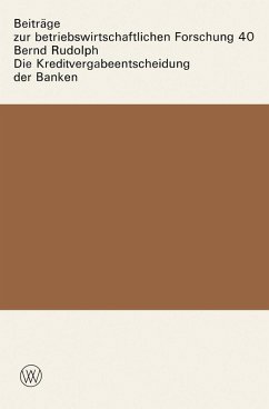 Die Kreditvergabeentscheidung der Banken (eBook, PDF) - Rudolph, Bernd