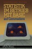 Statistik im Betrieb mit BASIC auf Commodore (eBook, PDF)