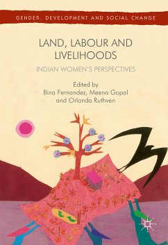 Land, Labour and Livelihoods (eBook, PDF) - Fernandez, Bina; Gopal, Meena; Ruthven, Orlanda