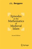 Episodes in the Mathematics of Medieval Islam (eBook, PDF)