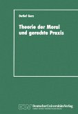 Theorie der Moral und gerechte Praxis (eBook, PDF)