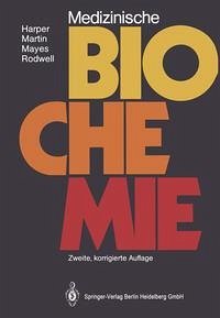 Medizinische Biochemie (eBook, PDF) - Harper, Harold A.; Martin, David W.; Mayes, Peter A.; Rodwell, Victor W.