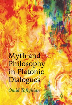 Myth and Philosophy in Platonic Dialogues (eBook, PDF) - Tofighian, Omid