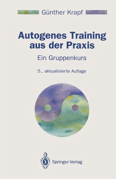 Autogenes Training aus der Praxis (eBook, PDF) Autogenes Training aus der Praxis (eBook, PDF)