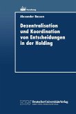 Dezentralisation und Koordination von Entscheidungen in der Holding (eBook, PDF)