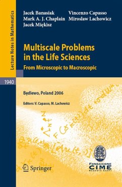 Multiscale Problems in the Life Sciences (eBook, PDF) - Banasiak, Jacek; Capasso, Vincenzo; Lachowicz, Miroslaw; Miekisz, Jacek