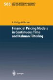 Financial Pricing Models in Continuous Time and Kalman Filtering (eBook, PDF)