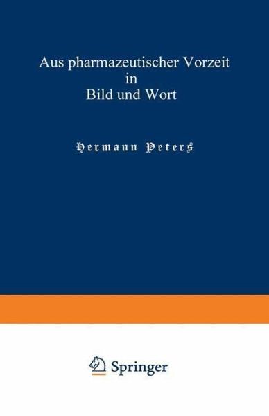Aus pharmazeutischer Vorzeit in Bild und Wort (eBook, PDF)