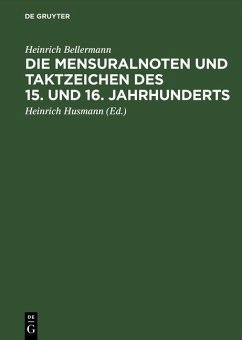 Cover Die Mensuralnoten und Taktzeichen des 15. und 16. Jahrhunderts (eBook, PDF)