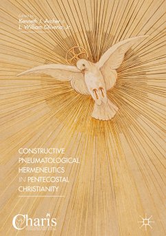 Constructive Pneumatological Hermeneutics in Pentecostal Christianity (eBook, PDF)