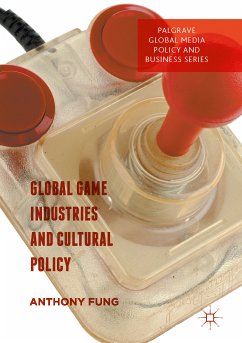 Global Game Industries and Cultural Policy (eBook, PDF)