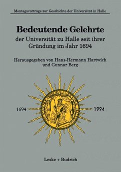 Bedeutende Gelehrte der Universität zu Halle seit ihrer Gründung im Jahr 1694 (eBook, PDF)