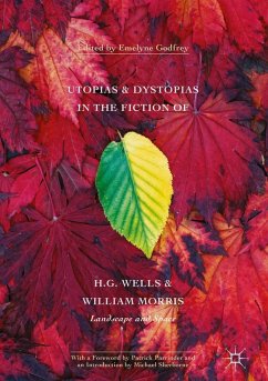 Utopias and Dystopias in the Fiction of H. G. Wells and William Morris (eBook, PDF)