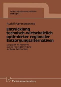 Entwicklung technisch-wirtschaftlich optimierter regionaler Entsorgungsalternativen (eBook, PDF) - Hammerschmid, Rudolf