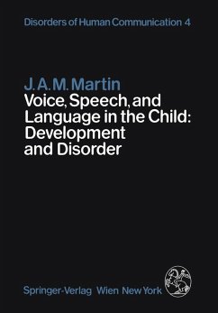 Voice, Speech, and Language in the Child: Development and Disorder (eBook, PDF) - Martin, J. A. M.