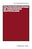 Politikverflechtung im vereinigten Deutschland (eBook, PDF)