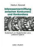 Interessenvermittlung zwischen Konkurrenz und Konkordanz (eBook, PDF)