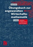 Übungsbuch zur angewandten Wirtschaftsmathematik (eBook, PDF)