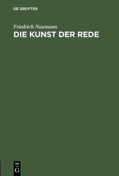 Die Kunst der Rede (eBook, PDF) - Naumann, Friedrich