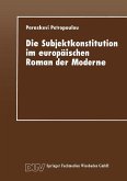 Die Subjektkonstitution im europäischen Roman der Moderne (eBook, PDF)