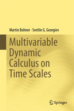 Multivariable Dynamic Calculus on Time Scales (eBook, PDF) - Bohner, Martin; Georgiev, Svetlin G.