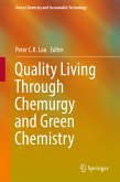 Quality Living Through Chemurgy and Green Chemistry (eBook, PDF)
