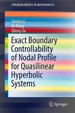 Exact Boundary Controllability of Nodal Profile for Quasilinear Hyperbolic Systems (eBook, PDF) - Li, Tatsien; Wang, Ke; Gu, Qilong