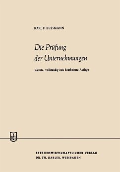 Die Prüfung der Unternehmungen (eBook, PDF) - Bussmann, Karl Ferdinand