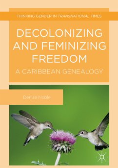 Decolonizing and Feminizing Freedom (eBook, PDF) - Noble, Denise