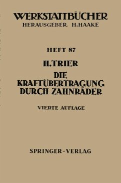 Die Kraftübertragung durch Zahnräder (eBook, PDF) - Trier, H.