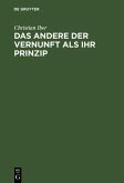 Das Andere der Vernunft als ihr Prinzip (eBook, PDF)