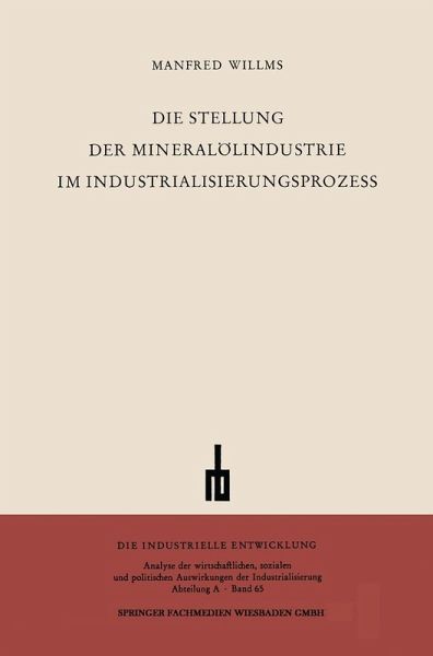 Die Stellung der Mineralölindustrie im Industrialisierungsprozess (eBook, PDF)