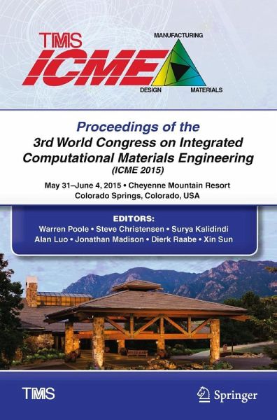 Proceedings of the 3rd World Congress on Integrated Computational Materials Engineering (ICME) (eBook, PDF) Proceedings of the 3rd World Congress on Integrated Computational Materials Engineering (ICME) (eBook, PDF)