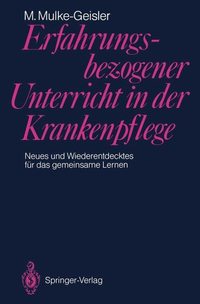 Erfahrungsbezogener Unterricht in der Krankenpflege (eBook, PDF)