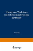 Übungen zur Wachstums- und Entwicklungsphysiologie der Pflanze (eBook, PDF)