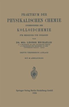 Praktikum der Physikalischen Chemie insbesondere der Kolloidchemie für Mediziner und Biologen (eBook, PDF) - Michaelis, Leonor
