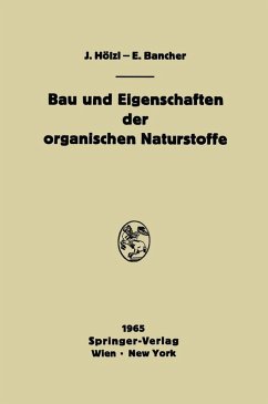 Bau und Eigenschaften der organischen Naturstoffe (eBook, PDF) - Hölzl, Josef; Bancher, Engelbert