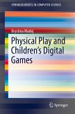 Physical Play and Children&quote;s Digital Games (eBook, PDF)