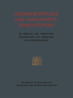 Gesundheitspflege und Wohlfahrtseinrichtungen (eBook, PDF) - preußischen Ministerium der öffentlichen Arbeiten