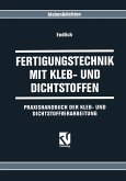 Fertigungstechnik mit Kleb- und Dichtstoffen (eBook, PDF)