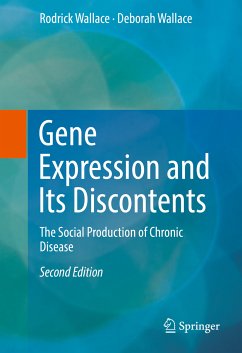 Gene Expression and Its Discontents (eBook, PDF) - Wallace, Rodrick; Wallace, Deborah