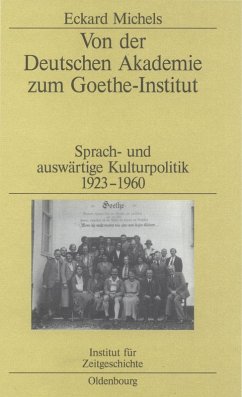 Von der Deutschen Akademie zum Goethe-Institut (eBook, PDF) - Michels, Eckard
