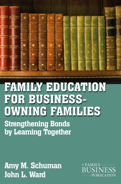 Family Education For Business-Owning Families (eBook, PDF) - Schuman, A.; Ward, J.