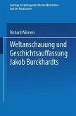 Weltanschauung und Geschichtsauffassung Jakob Burckhardts (eBook, PDF)