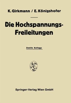 Die Hochspannungs-Freileitungen (eBook, PDF) - Girkmann, Karl; Königshofer, Erwin